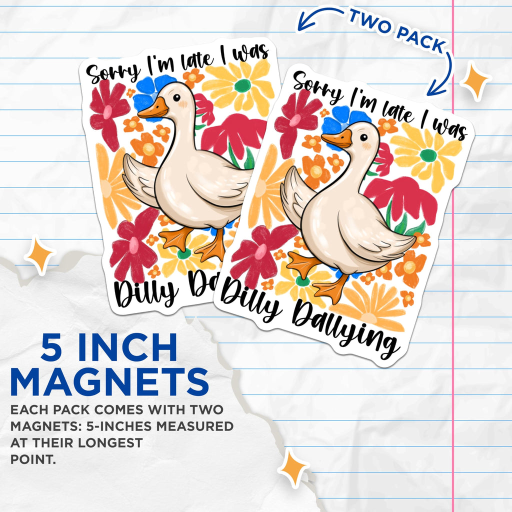 (2 Pack) Dilly Dallying Duck Magnets - Funny Goose Fridge Decor - Cute Floral Locker Accessory - 5 Inches On Longest Side - Thick Durable Magnet - Made in USA - MAG29476