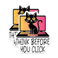 (2 Pack) Think Before You Click Stickers - Cat on Laptop - Funny Reminder - 5" On Longest Side - Sticks to Smooth Flat Surfaces - Made in USA - BMCS7434