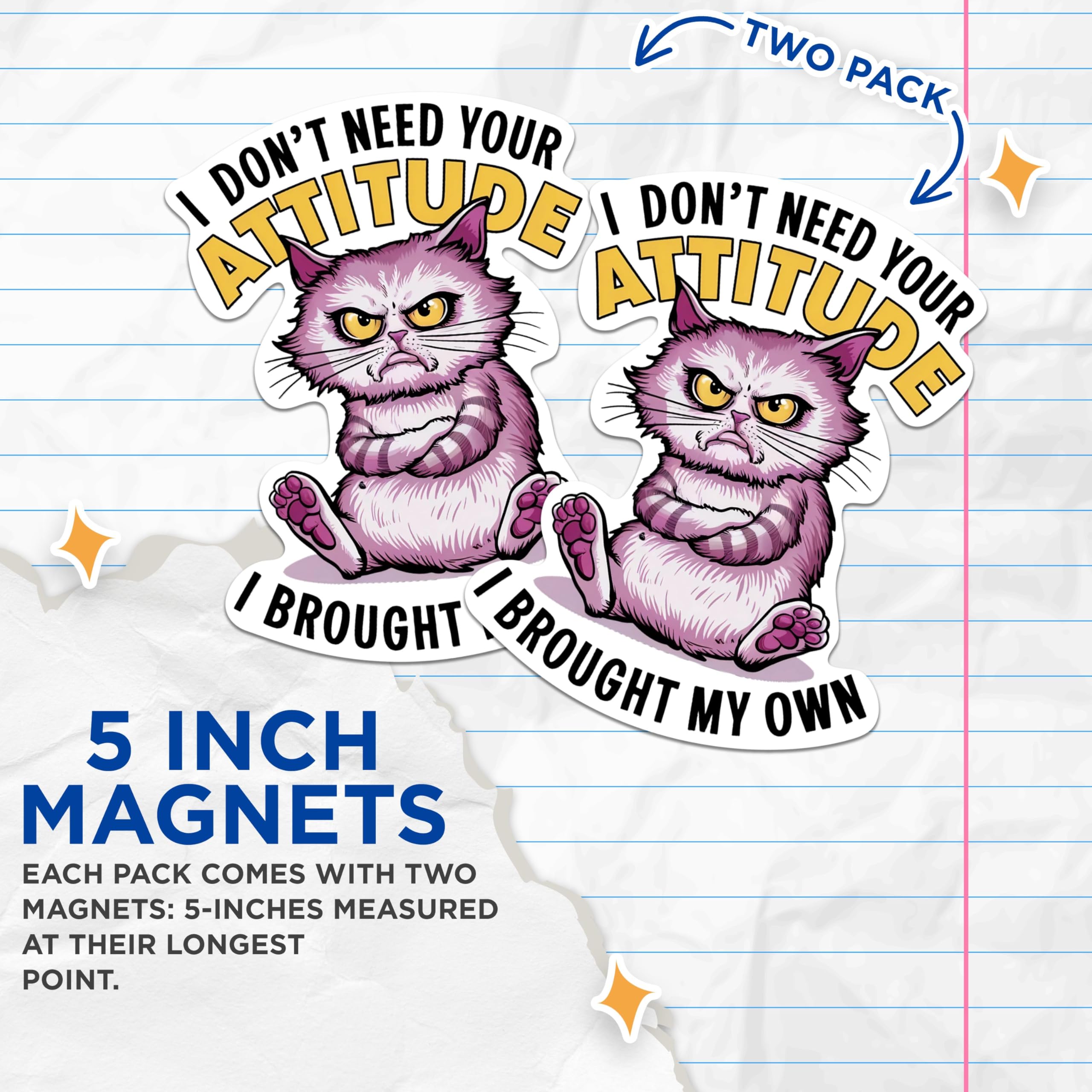 (2 Pack) I Don't Need Your Attitude I Brought My Own Magnets - Funny Punny Sarcastic - 5 Inches On Longest Side - Premium Magnet - for Cars, Refrigerators, Toolboxes - Made in USA - MAG2056