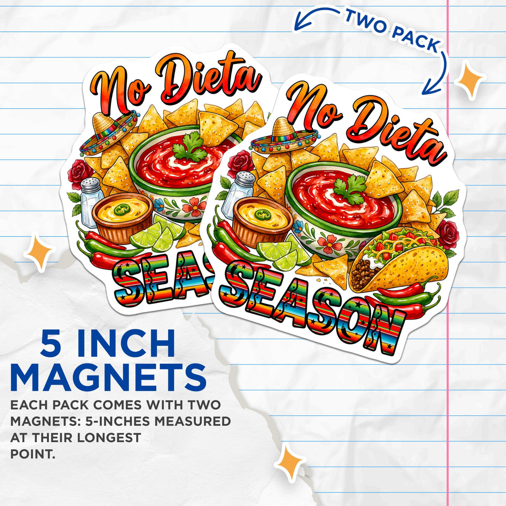 (2 Pack) No Dieta Season Magnets - Mexican Food Decor - Funny Kitchen Accessory - Taco Lover Item - 5 Inches On Longest Side - Thick Durable Magnet - Made in USA - MAG27170