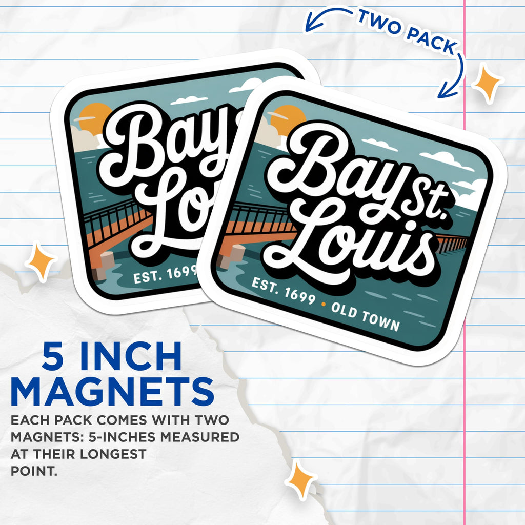 (2 Pack) Bay St Louis Magnets - Coastal Town Decor - Mississippi Souvenir - 5" On Longest Side - Premium Magnet - for Cars, Refrigerators, Toolboxes, Lockers - Made in USA - MAG18098