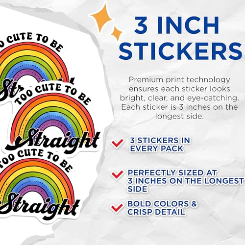(3 Pack) Too Cute to Be Straight Decals - Rainbow Decal - Pride LGBTQ Decals - 3 Inches On Longest Side - Easy Peel & Apply - Made in USA - 3MCS7022