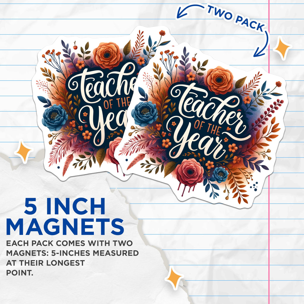 (2 Pack) Teacher of The Year Magnets - Floral Appreciation - Classroom - 5" On Longest Side - for Cars, Fridges, Toolboxes - Made in USA - MAG4423