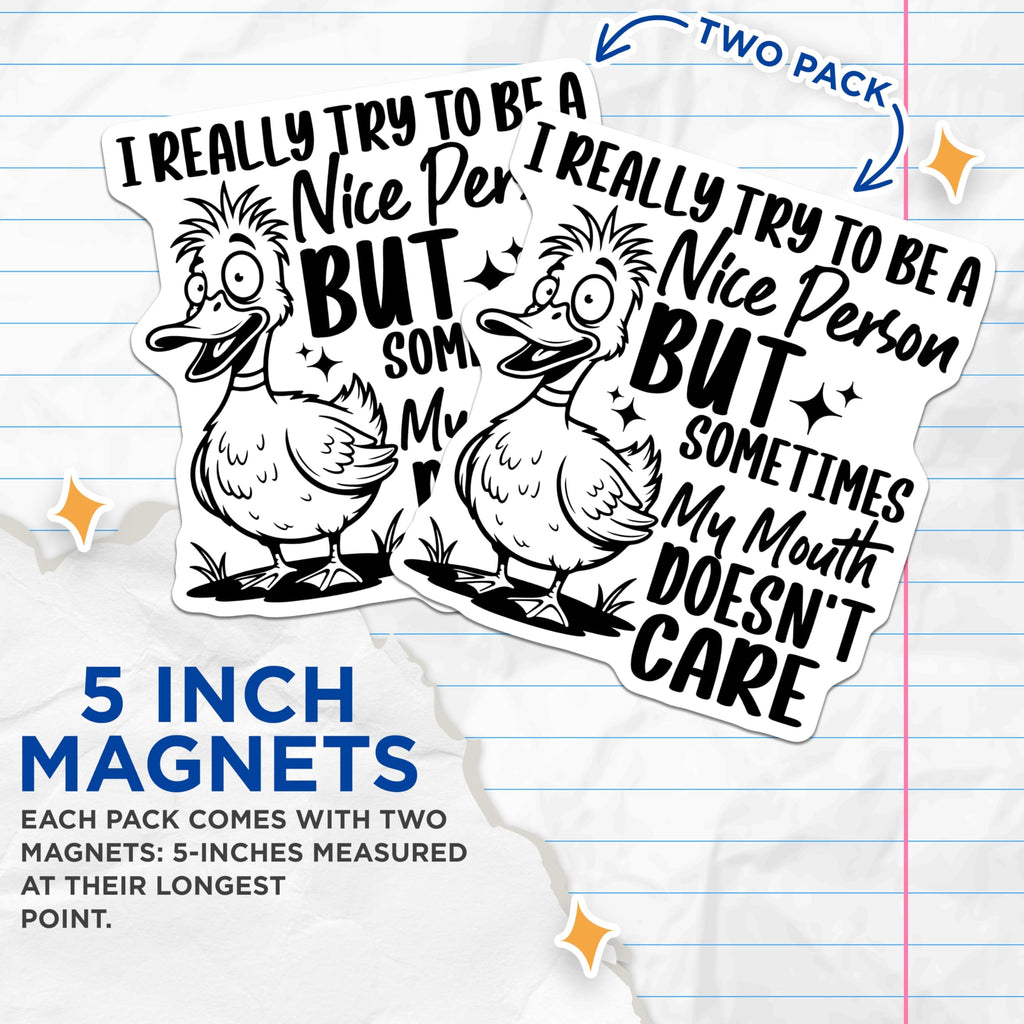 (2 Pack) Sarcastic Duck Magnets - Funny Quote - Refrigerator Decor - 5" On Longest Side - Premium Magnet - for Cars, Refrigerators, Toolboxes, Lockers - Made in USA - MAG17036