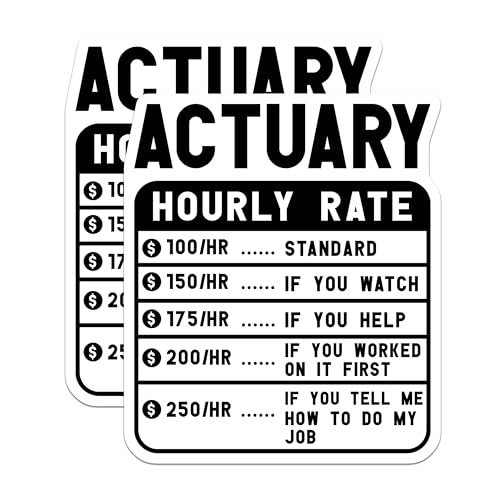 (2 Pack) Actuary Hourly Rate Stickers - Humor Stickers - Work Rate Chart Stickers - 5" On Longest Side - Sticks to Smooth Flat Surfaces - Made in USA - BMCS4895