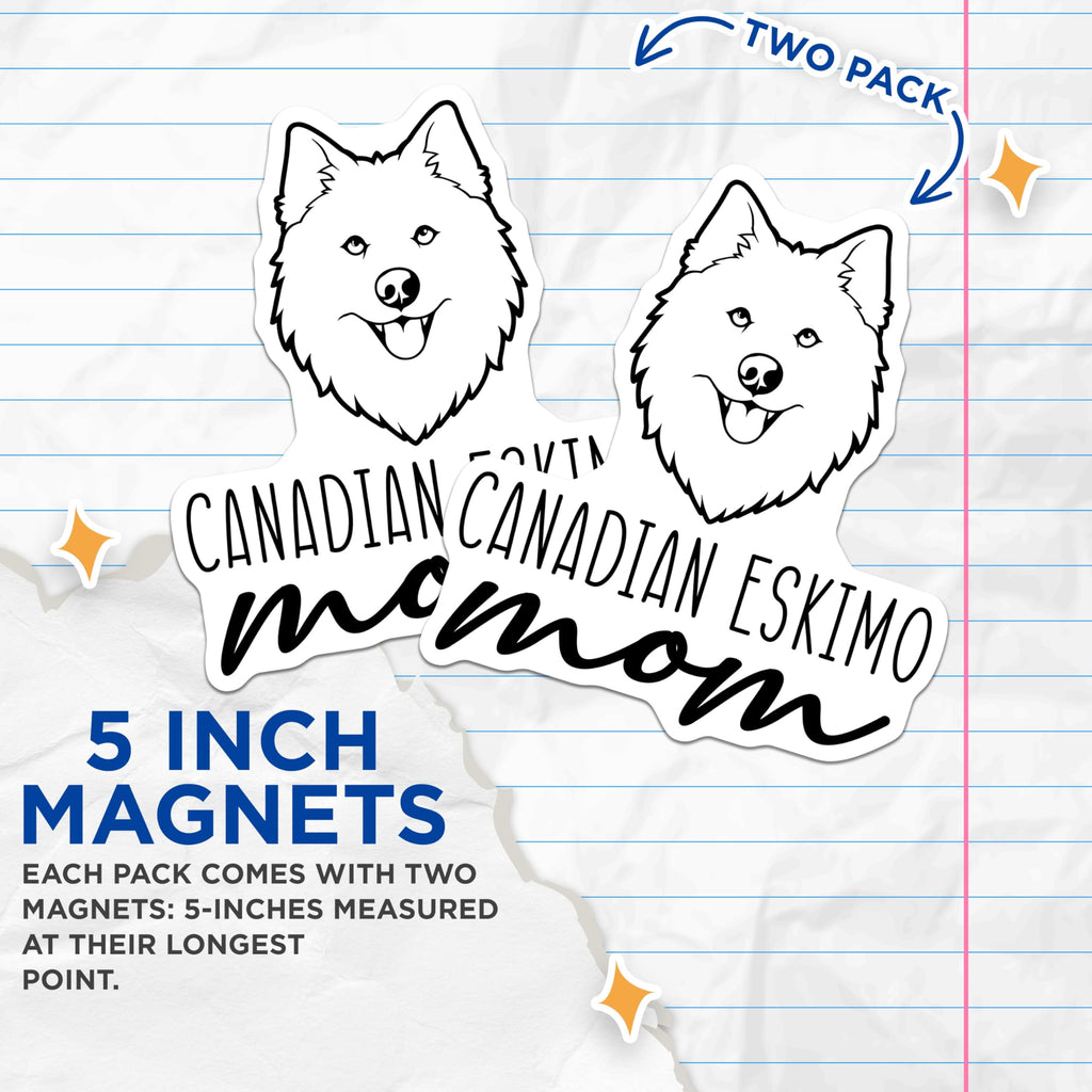 (2 Pack) Canadian Eskimo Dog Mom Magnets - Pet Parent Fridge Decor - Breed Lover Canine Accessory - 5 Inches On Longest Side - Thick Durable Magnet - Made in USA - MAG27052