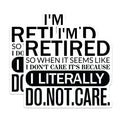 (2 Pack) I'm Retired So When It Seems Like I Don't Care It's Because I Literally Do Not Care Stickers - 5" On Longest Side - Sticks to Smooth Flat Surfaces - Made in USA - BMCS5106