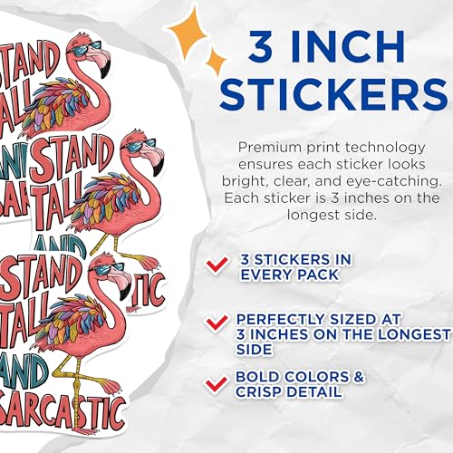 (3 Pack) Flamingo Decals - Sarcastic Flamingo - Stand Tall - Laptop Decal - 3 Inches On Longest Side - Easy Peel & Apply - Made in USA - 3MCS1018