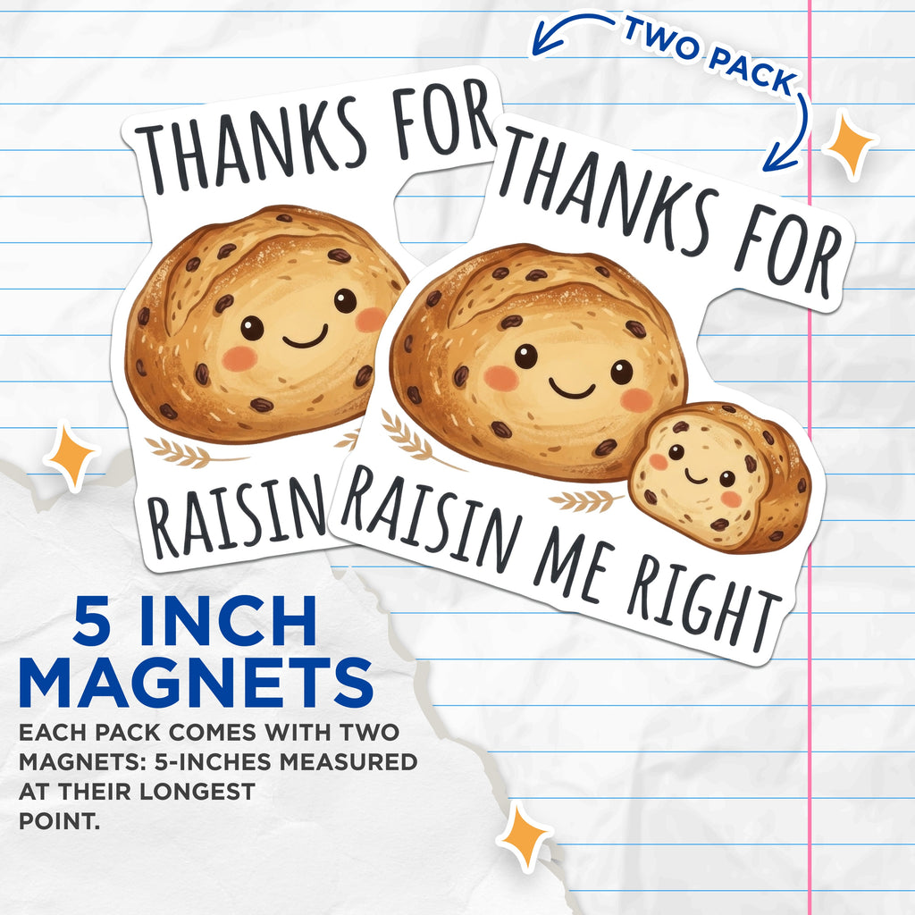 (2 Pack) Thanks for Raisin Me Right Magnets - Punny Food Fridge Decor - Parent Appreciation - 5 Inches On Longest Side - Thick Durable Magnet - Made in USA - MAG36415