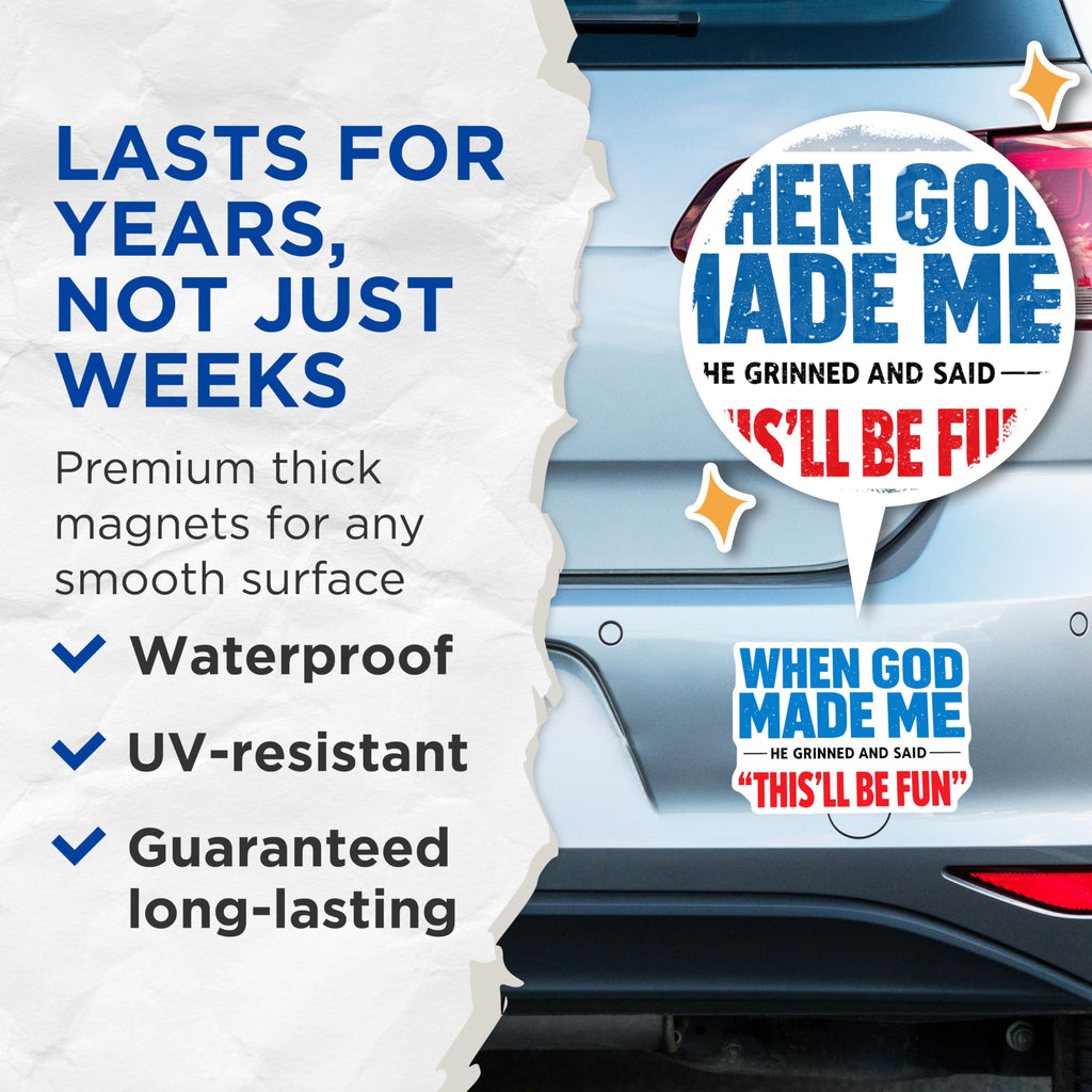 (2 Pack) When God Made Me Magnets - Funny Refrigerator Decals - Humorous Quote Sayings - Sarcastic Office Locker Art - 5 Inches On Longest Side - Thick Durable Magnet - Made in USA - MAG19974
