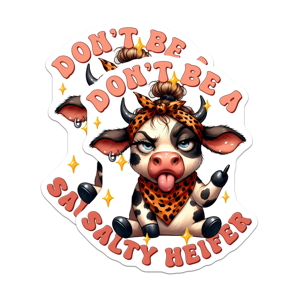 (2 Pack) Don't Be a Salty Heifer Stickers - Funny Cow Stickers - Attitude Stickers for Laptops and Water Bottles - 5" On Longest Side - Sticks to Smooth Flat Surfaces - Made in USA - BMCS3782