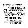 (2 Pack) Cool Dentist Stickers - Inspirational Quotes - Dental Office Decor - 5" On Longest Side - Sticks to Smooth Flat Surfaces - Made in USA - BMCS6022