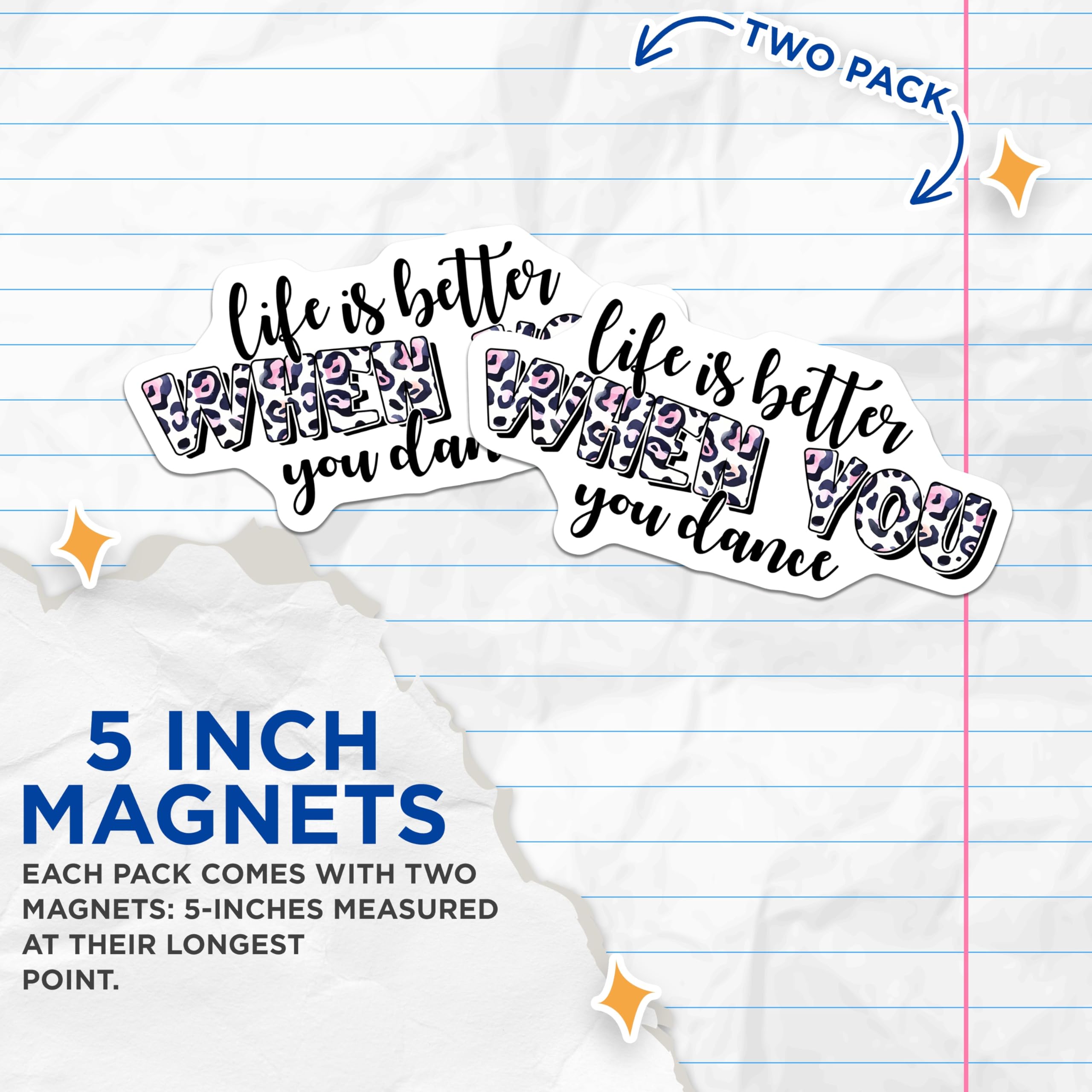 (2 Pack) Dance Magnets - Life is Better When You Dance - Inspirational Quote Decor - 5" On Longest Side - Premium Magnet - for Cars, Refrigerators, Toolboxes, Lockers - Made in USA - MAG14906