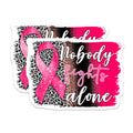 (2 Pack) Breast Cancer Awareness Magnets - Pink Ribbon Support - Nobody Fights Alone Warrior Strength - 5 Inches On Longest Side - Thick Durable Magnet - Made in USA - MAG37588