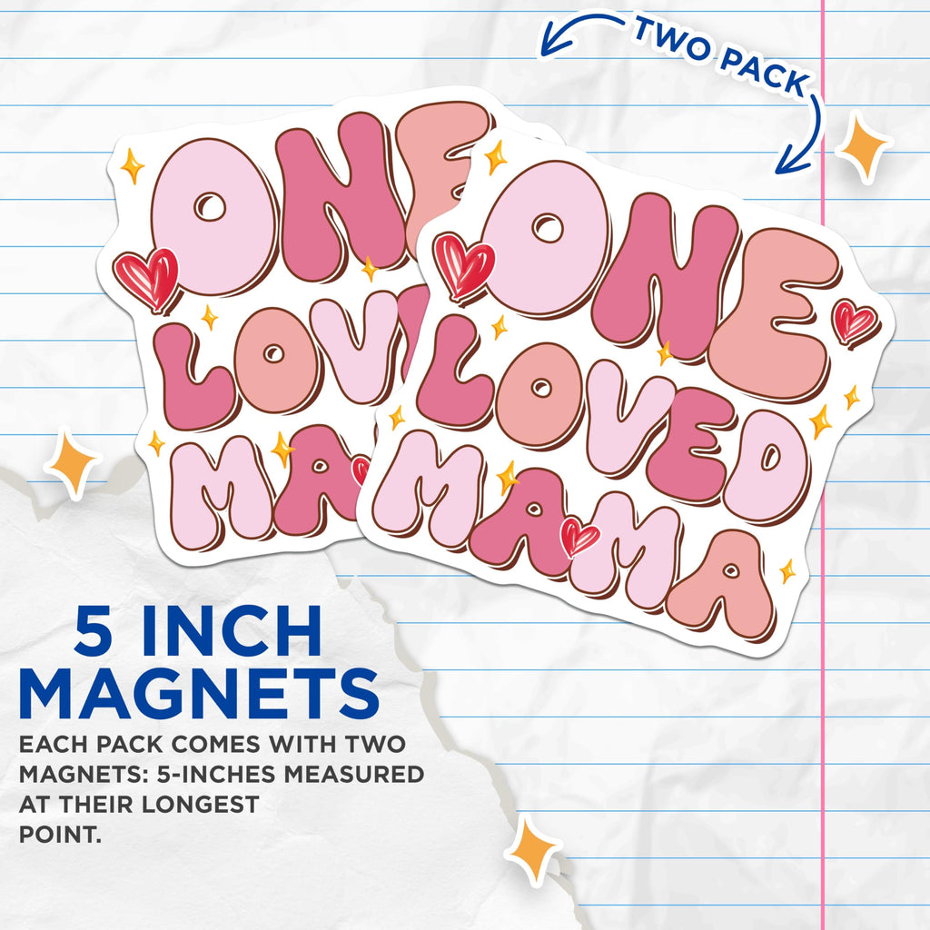 (2 Pack) One Loved Mama Magnets - Mother's Day Decoration - 5" On Longest Side - for Cars, Fridges, Toolboxes - Made in USA - MAG7721