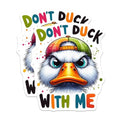 (2 Pack) DonÃ¢â‚¬â„¢t Duck with Me Stickers - Funny Duck Stickers - Cute Animal Stickers - 5" On Longest Side - Sticks to Smooth Flat Surfaces - Made in USA - BMCS6349