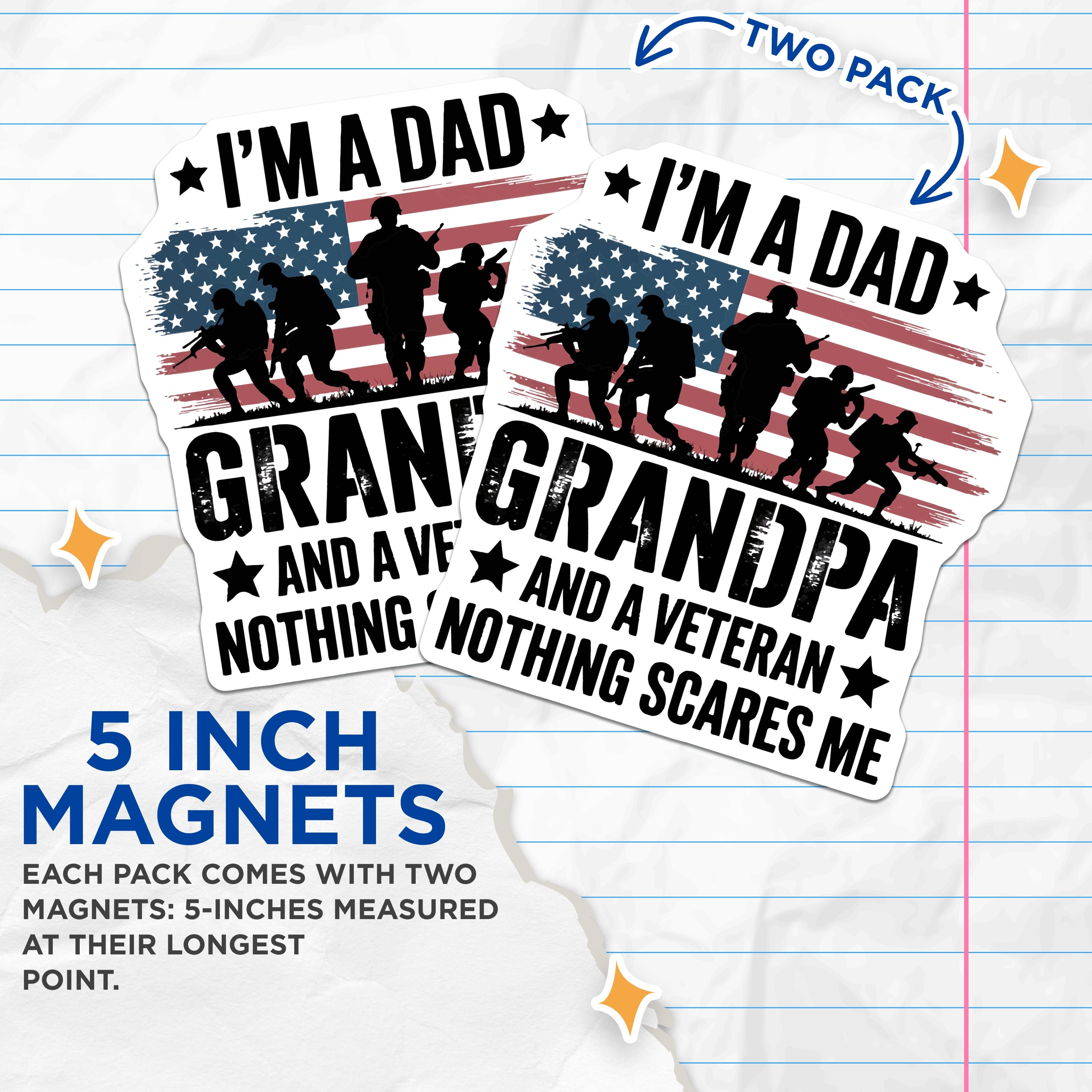 (2 Pack) Dad Grandpa Veteran Magnets - Patriotic Military Decor - Nothing Scares Me Funny Magnet - 5 Inches On Longest Side - Thick Durable Magnet - Made in USA - MAG36225