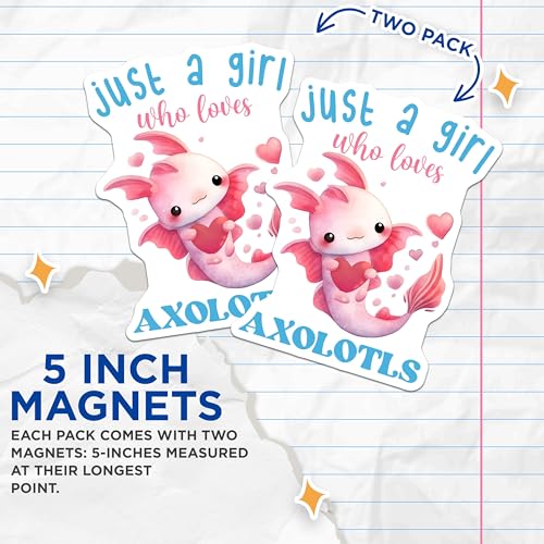 (2 Pack) Just a Girl Who Loves Axolotls Magnets - 5" On Longest Side - for Cars, Fridges, Toolboxes - Made in USA - MAG7776