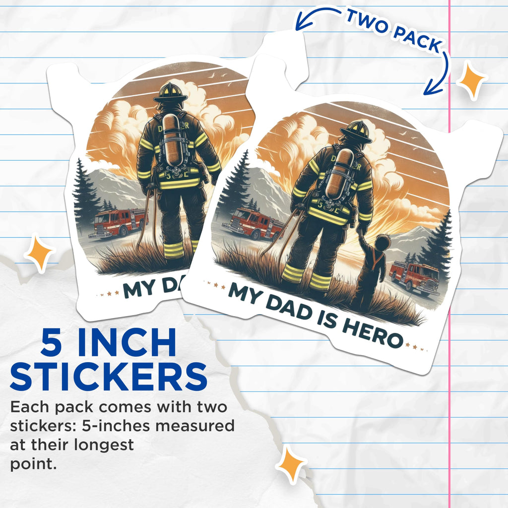 (2 Pack) My Dad is Hero Stickers - Firefighter Sticker - Inspirational Dad Decal - 5" On Longest Side - Sticks to Smooth Flat Surfaces - Made in USA - BMCS6498