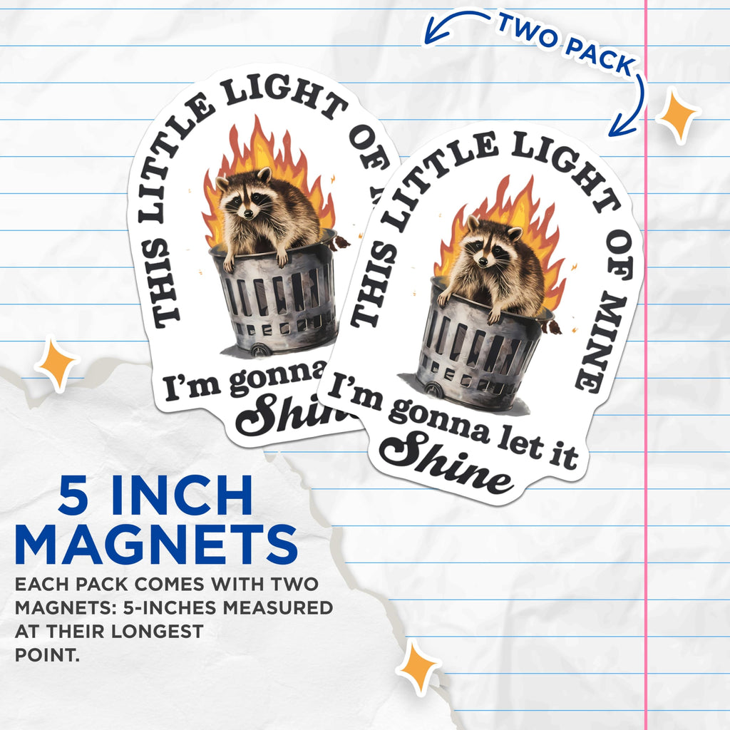 (2 Pack) Raccoon Trash Fire Magnets - This Little Light of Mine - Funny Meme Refrigerator Decor - 5 Inches On Longest Side - Thick Durable Magnet - Made in USA - MAG20799