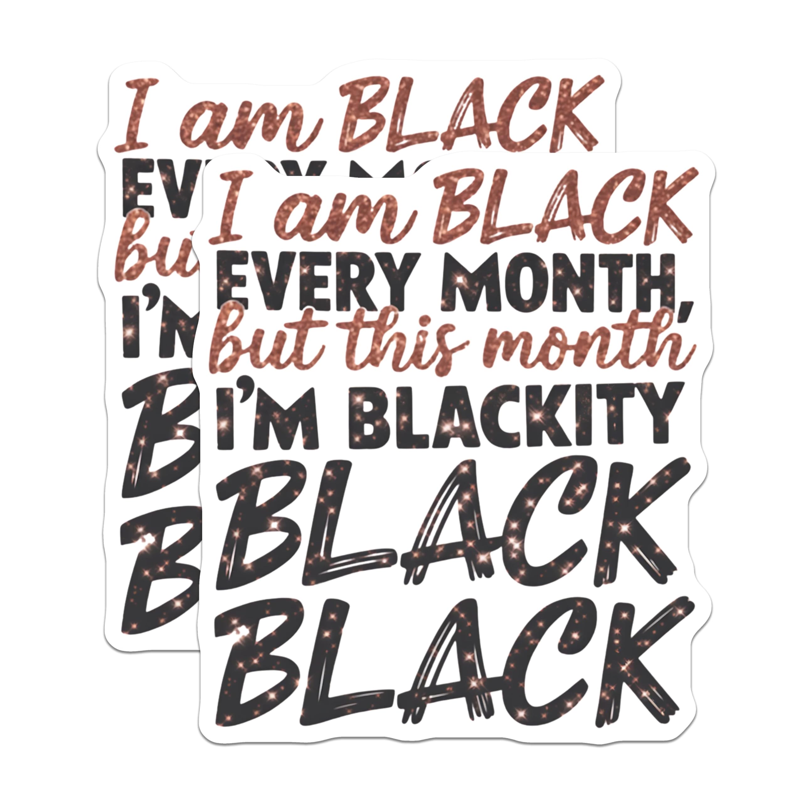 (2 Pack) I Am Black Every Month Magnets - Blackity Black Magnets - Inspirational Magnets for Fridge Locker ations - 5" On Longest Side - for Cars, Fridges, Toolboxes - Made in USA - MAG4104