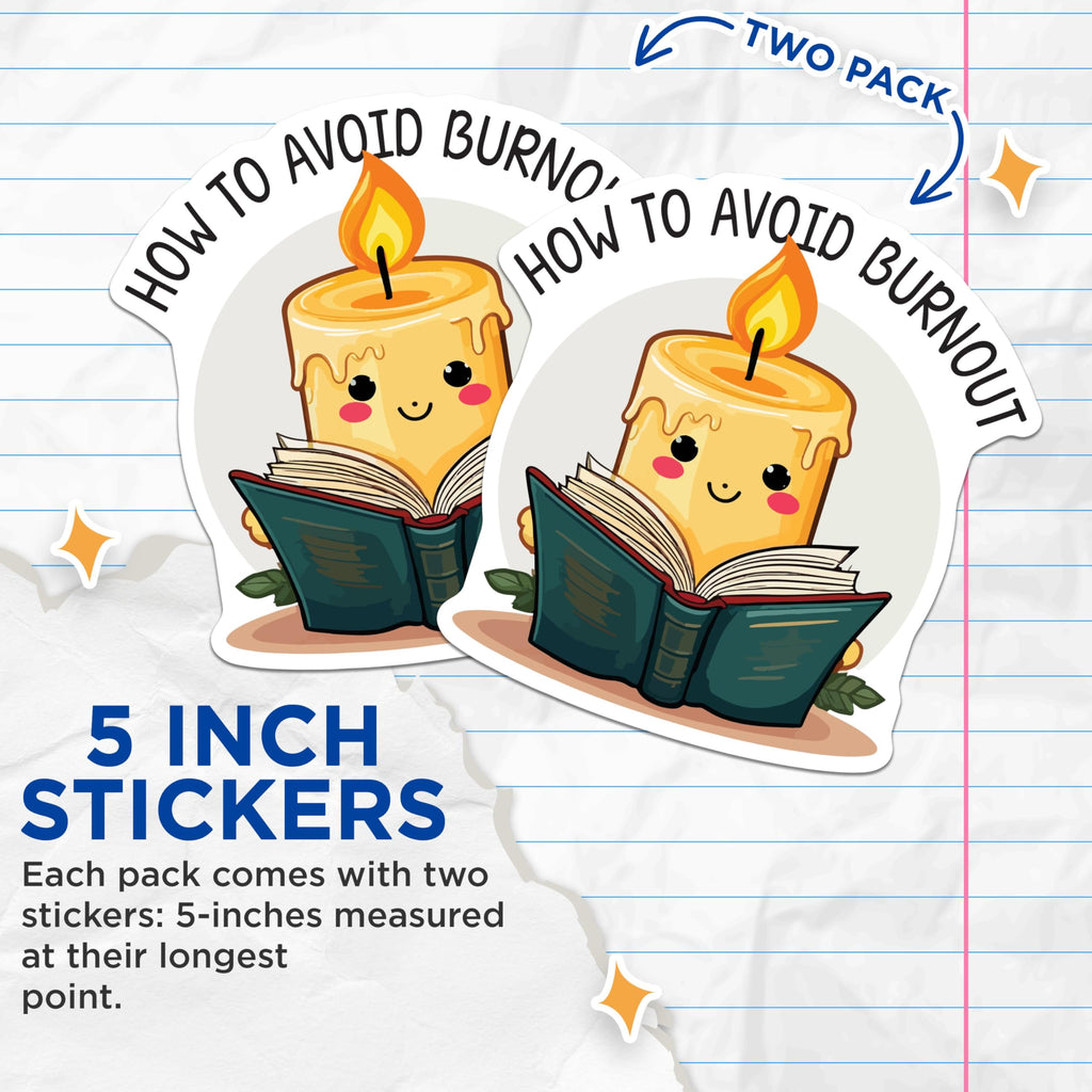 (2 Pack) How to Avoid Burnout Stickers - Cute Candle Stickers - Mental Health Awareness Stickers - 5" On Longest Side - Sticks to Smooth Flat Surfaces - Made in USA - BMCS6088