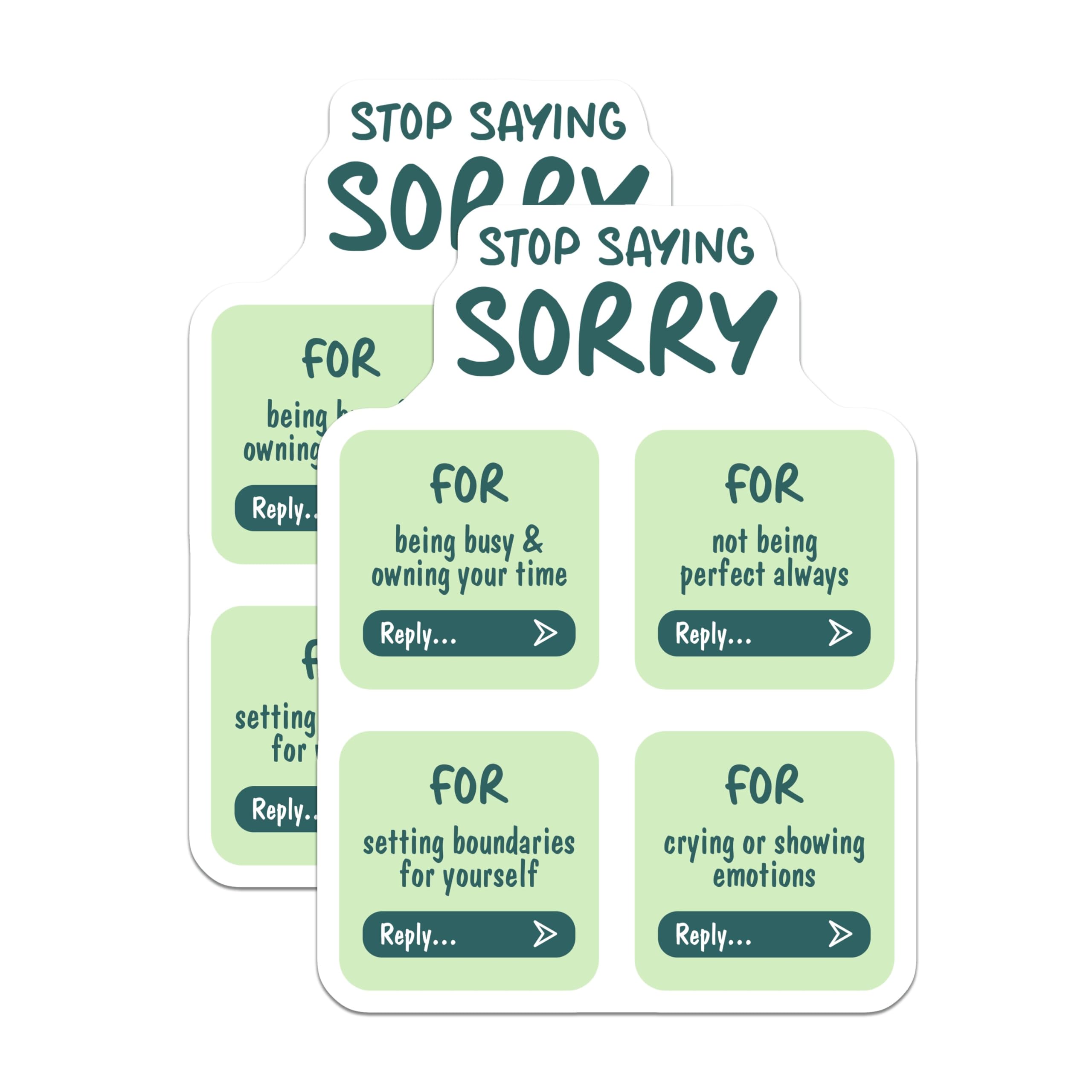 (2 Pack) Stop Saying Sorry Stickers - Inspirational Quotes - Positive Affirmations - 5" On Longest Side - Sticks to Smooth Flat Surfaces - Made in USA - BMCS8333
