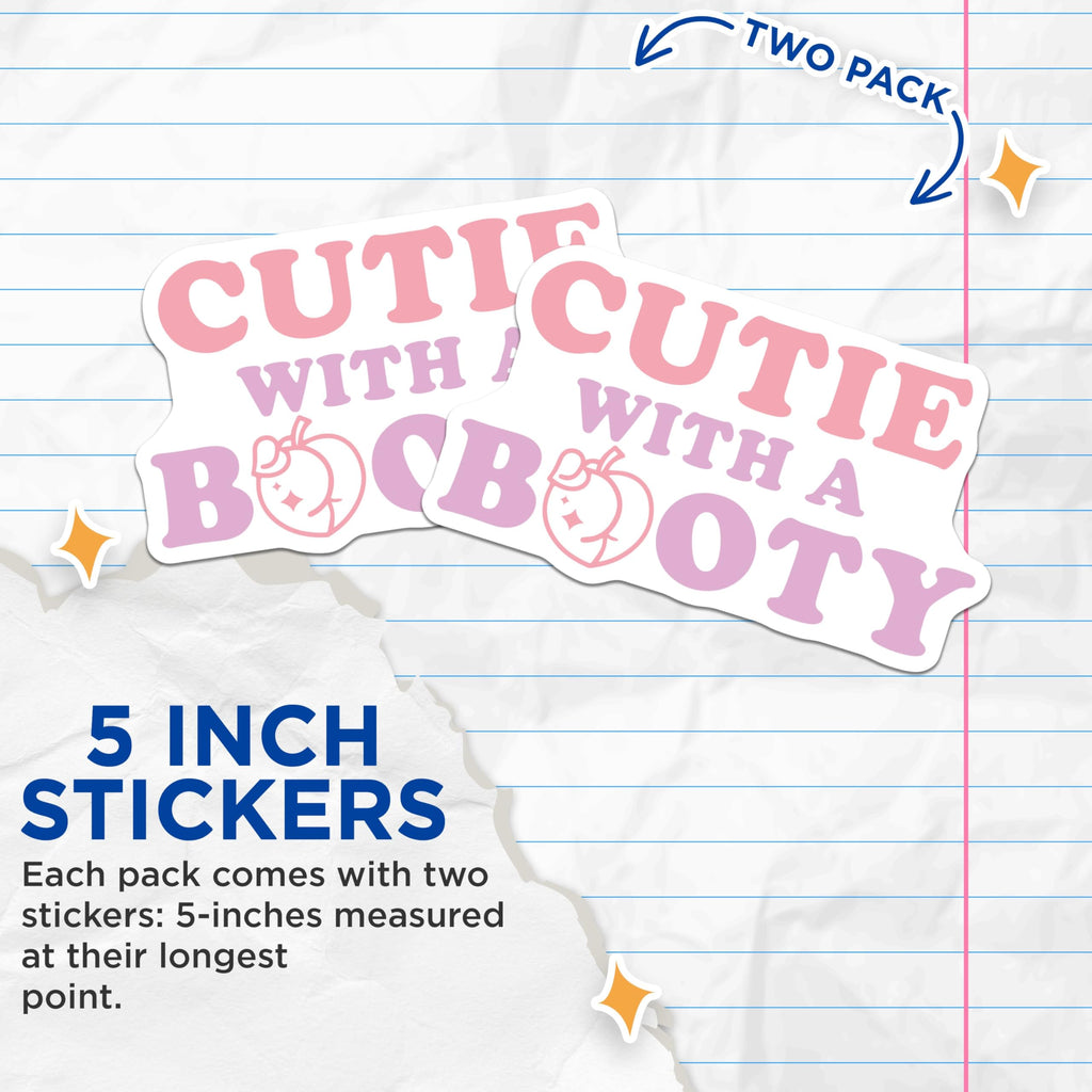 (2 Pack) Cutie with a Booty Stickers - Fun Quotes Stickers - Cute Phrase Sticker Decals for Laptops Journals - 5" On Longest Side - Sticks to Smooth Flat Surfaces - Made in USA - BMCS3794