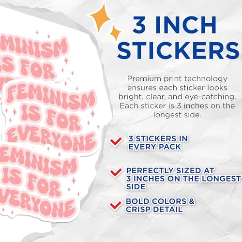 (3 Pack) Feminism is for Everyone Decals - Feminist Affirmations - Equality Decals - 3 Inches On Longest Side - Easy Peel & Apply - Made in USA - 3MCS7099