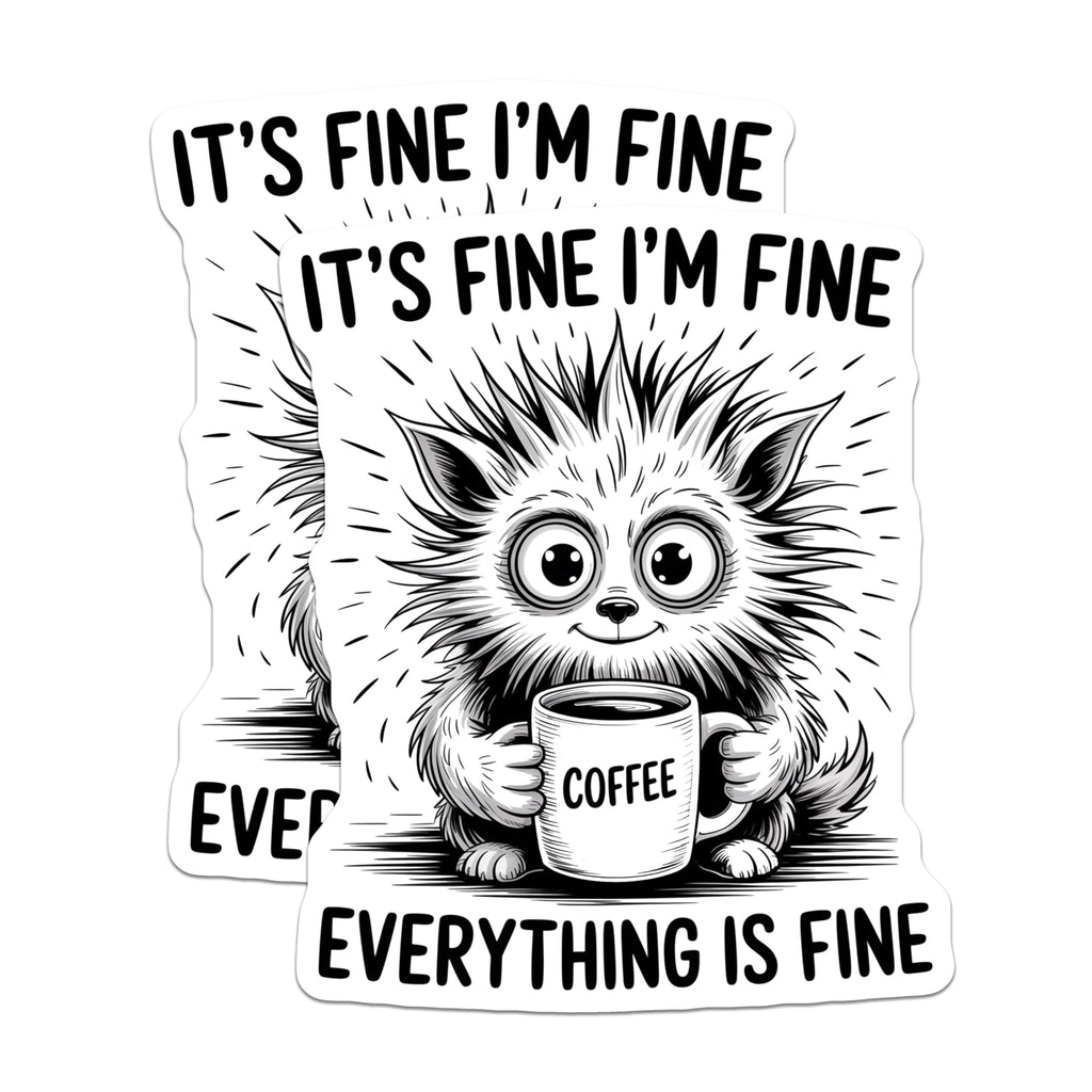 (2 Pack) Coffee Lover Magnets - Funny Saying - It's Fine I'm Fine Everything is Fine - 5" On Longest Side - Premium Magnet - for Cars, Refrigerators, Toolboxes, Lockers - Made in USA - MAG15372