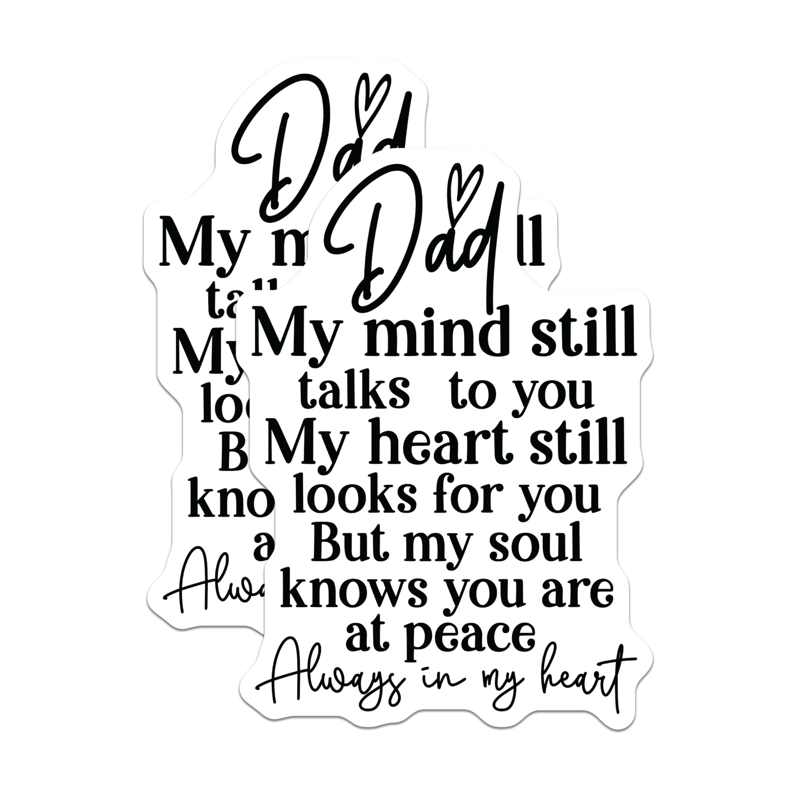 (2 Pack) Dad My Mind Talks to You Stickers - My Soul Knows You are at Peace Stickers - Always in My Heart Stickers - 5" On Longest Side - Sticks to Any Smooth Flat Surface - Made in USA - BMCS3073