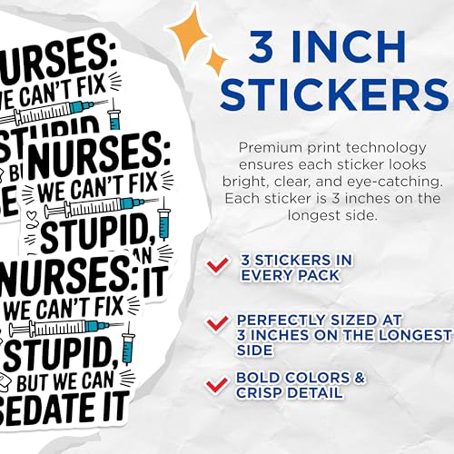 (3 Pack) Nurse Decals - Funny Nurse Saying - Nurse Quote - Laptop Decal - 3 Inches On Longest Side - Easy Peel & Apply - Made in USA - 3MCS4569