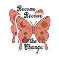 (2 Pack) Become The Change Stickers - Inspirational Butterfly - Motivational Quote - 5" On Longest Side - Sticks to Smooth Flat Surfaces - Made in USA - BMCS4167