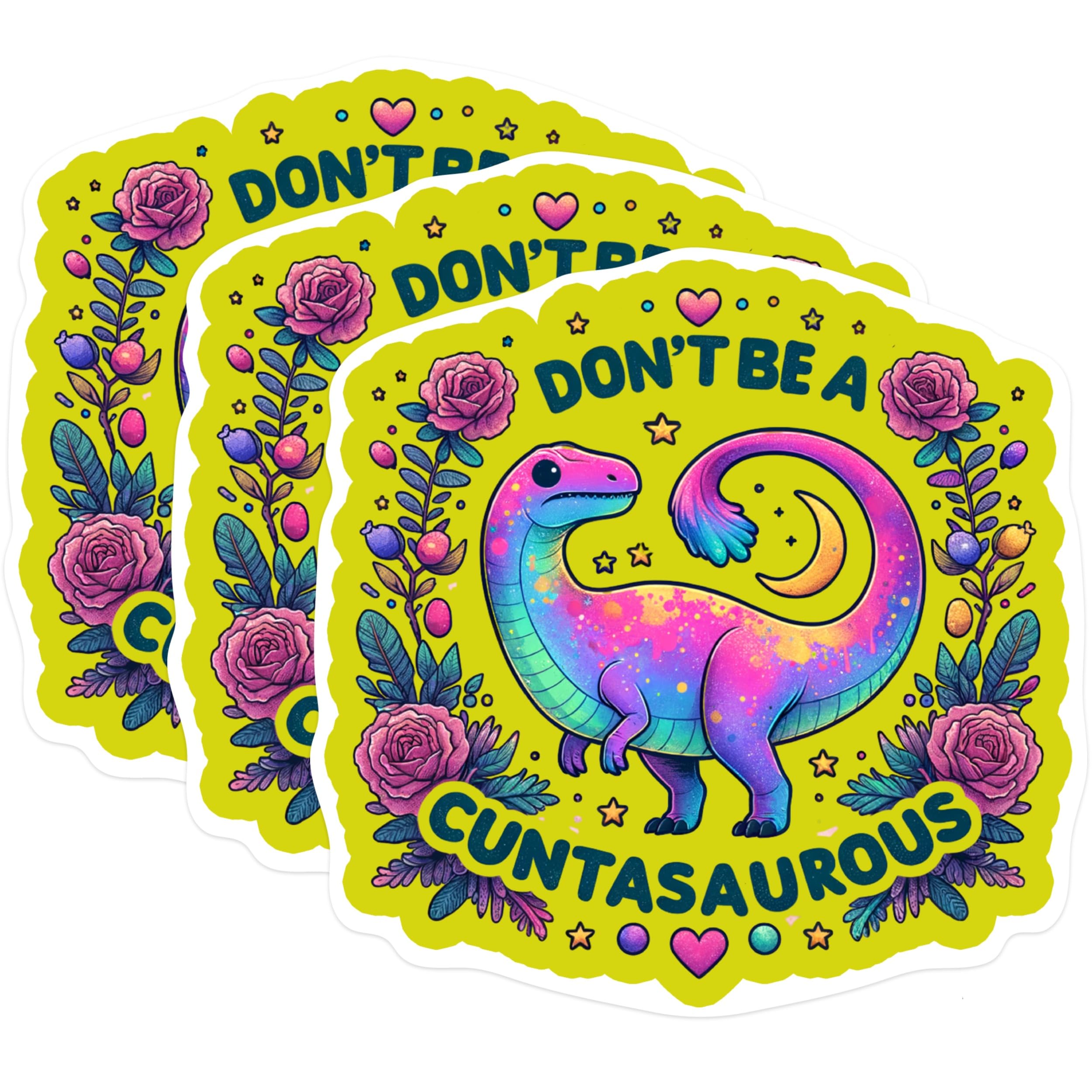 (3 Pack) Dont Be a Cuntasaurous Decals - Funny Dinosaur Decal - Sarcastic Dinosaur Stickers - 3 Inches On Longest Side - Easy Peel & Apply - Made in USA - 3MCS0246