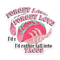(2 Pack) Forget Love Tacos Stickers - Funny Taco Lover Sticker - Humorous Skeleton Hand Design - 5" On Longest Side - Sticks to Smooth Flat Surfaces - Made in USA - BMCS6199