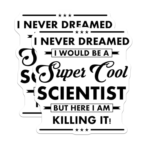 (2 Pack) Cool Scientist Stickers - Inspirational Scientist Quote - Funny Science Humor Sticker - 5" On Longest Side - Sticks to Smooth Flat Surfaces - Made in USA - BMCS6231