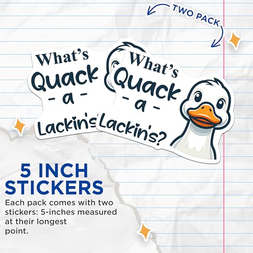 (2 Pack) What's Quack-a-Lackin's? Duck Stickers - Funny Duck Pun Stickers - Cute Animal Stickers for Kids and Adults - 5" On Longest Side - Sticks to Smooth Flat Surfaces - Made in USA - BMCS5656