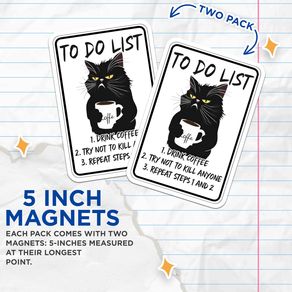 (2 Pack) Funny Cat Magnets - Coffee Lover Magnet - Grumpy Cat to Do List - 5" On Longest Side - Premium Magnet - for Cars, Refrigerators, Toolboxes, Lockers - Made in USA - MAG16149