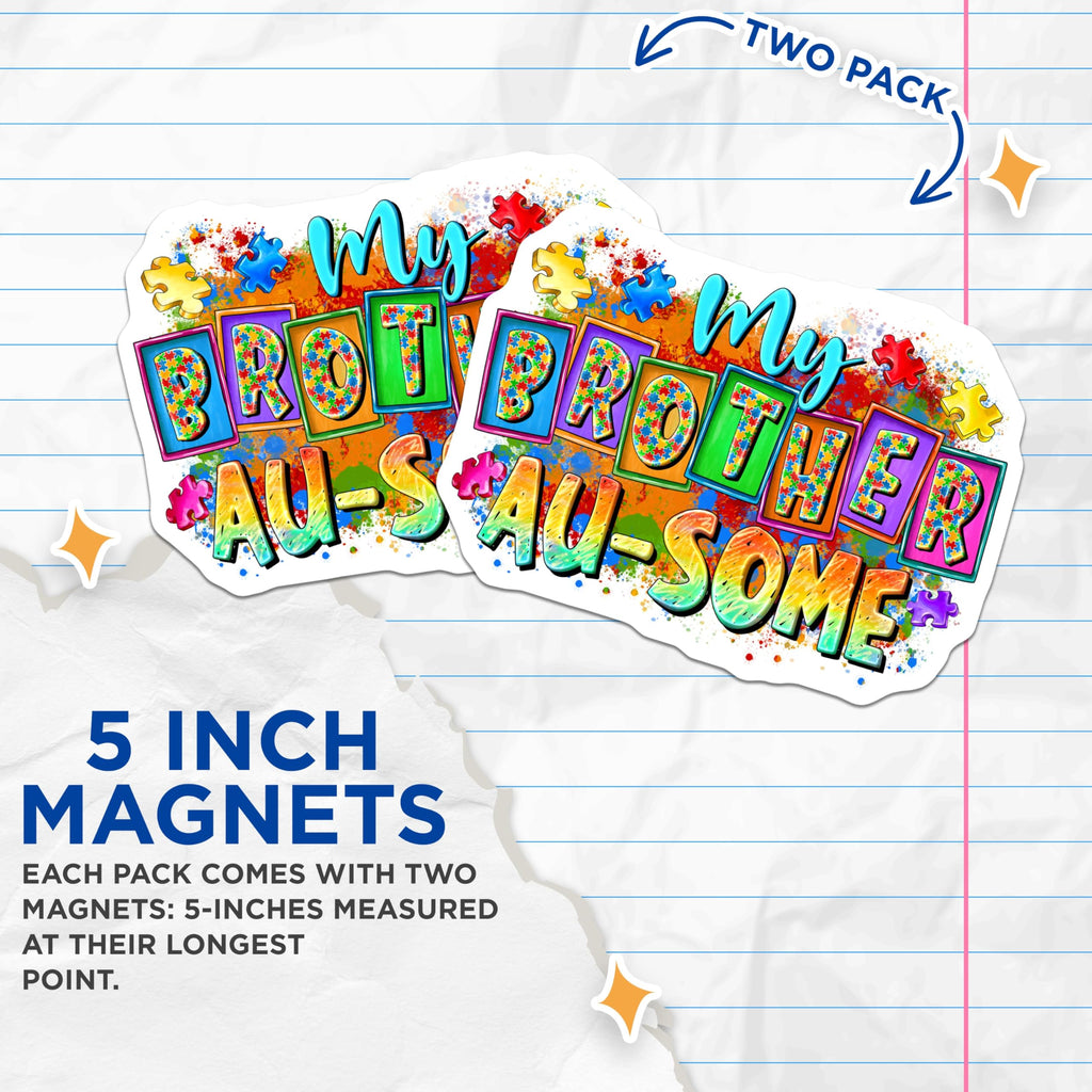 (2 Pack) My Brother Autism Magnets - Neurodiversity Puzzle Pieces - Awareness Sibling Support - 5 Inches On Longest Side - Thick Durable Magnet - Made in USA - MAG25507