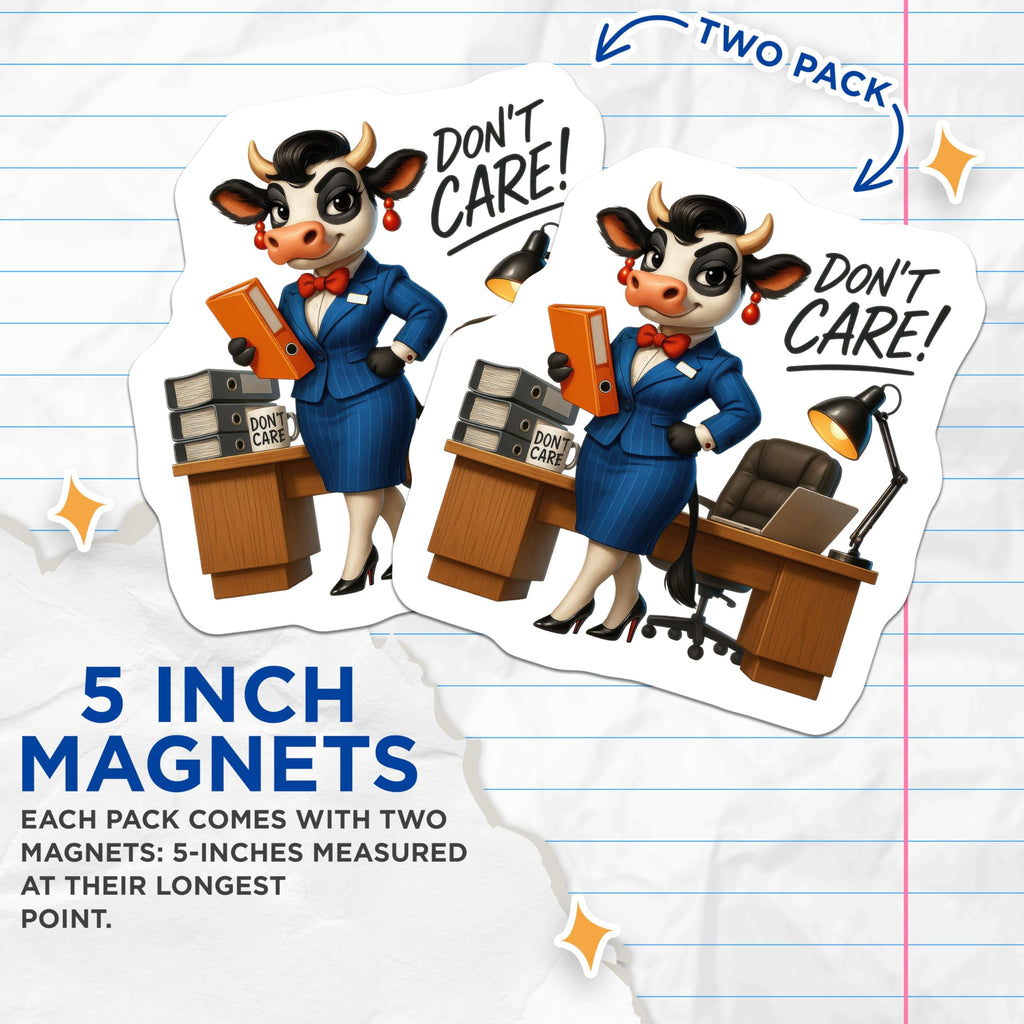 (2 Pack) Don't Care Sassy Business Cow Magnets - Empowered Office Humor Fridge Magnet - Funny Corporate Desk Locker Organizer - 5 Inches On Longest Side - Thick Durable Magnet - Made in USA - MAG22372