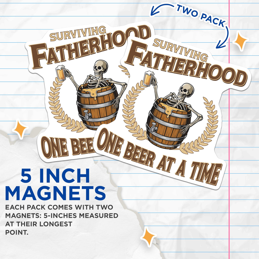 (2 Pack) Fatherhood Magnets - Skeleton Beer - Dad One Beer At A Time - 5" On Longest Side - Premium Magnet - for Cars, Refrigerators, Toolboxes, Lockers - Made in USA - MAG17783