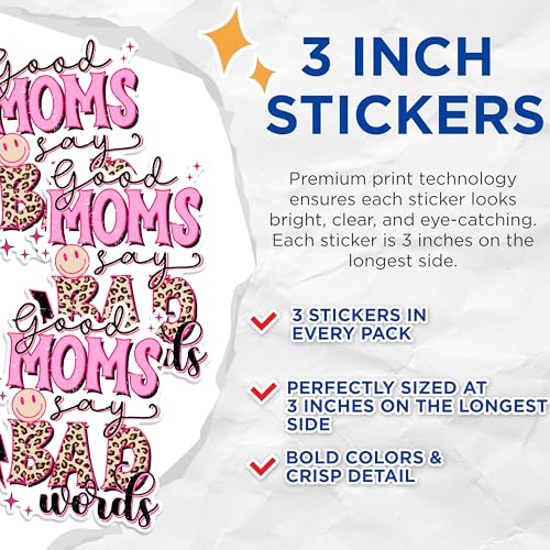 (3 Pack) Good Moms Say Bad Words Decals - Funny Mom Quotes - Laptop Decal - 3 Inches On Longest Side - Easy Peel & Apply - Made in USA - 3MCS1734
