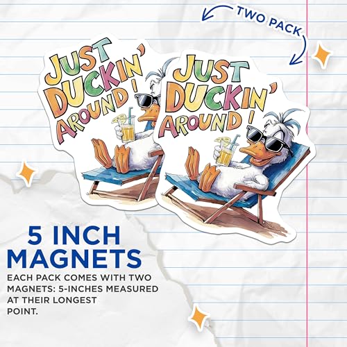 (2 Pack) Just Duckin' Around Magnets Magnets - 5" On Longest Side - Made in USA - Sticks to Refrigerators & Metal Surfaces - MAG8542