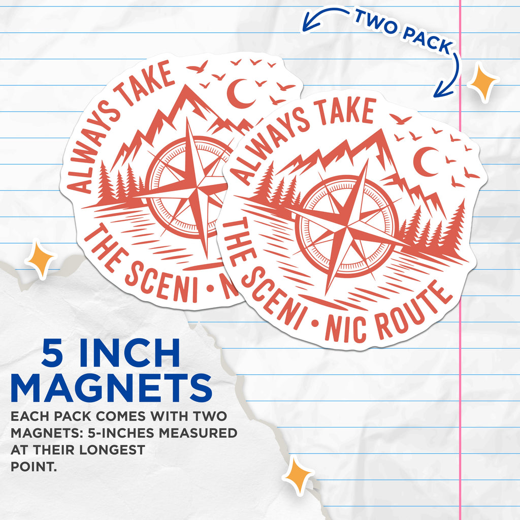 (2 Pack) Scenic Route Magnets - Always Take The Scenic Route - Adventure Compass Rose Mountain Nature Explorer Quote Magnets - 5 Inches On Longest Side - Thick Durable Magnet - Made in USA - MAG37463