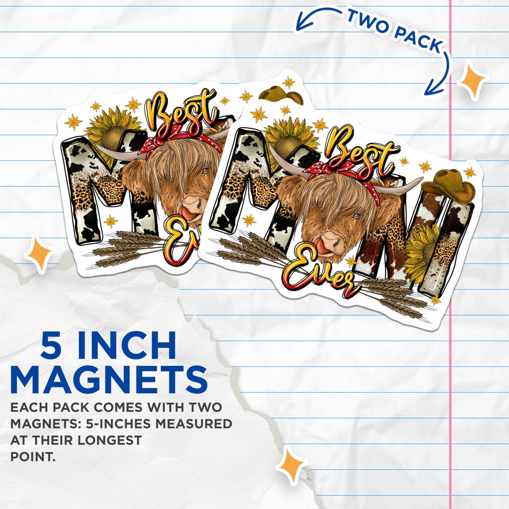 (2 Pack) Best Mom Ever Magnets - Highland Cow Farmhouse Decor - Western Mama Refrigerator Accent - 5 Inches On Longest Side - Thick Durable Magnet - Made in USA - MAG26142