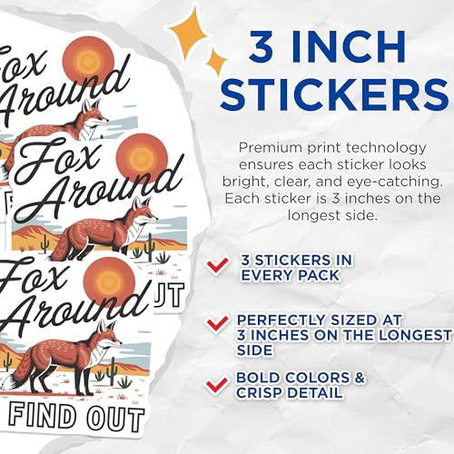 (3 Pack) Fox Around Find Out Decals - Desert Animal Quote - Laptop Decals - 3 Inches On Longest Side - Easy Peel & Apply - Made in USA - 3MCS8344