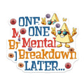 (2 Pack) Funny Cheese Magnet - One Mental Breakdown Later Magnet - Cool Food Joke Magnet - 5" On Longest Side - for Cars, Refrigerators, Toolboxes, Lockers - Made in USA BMCS3248