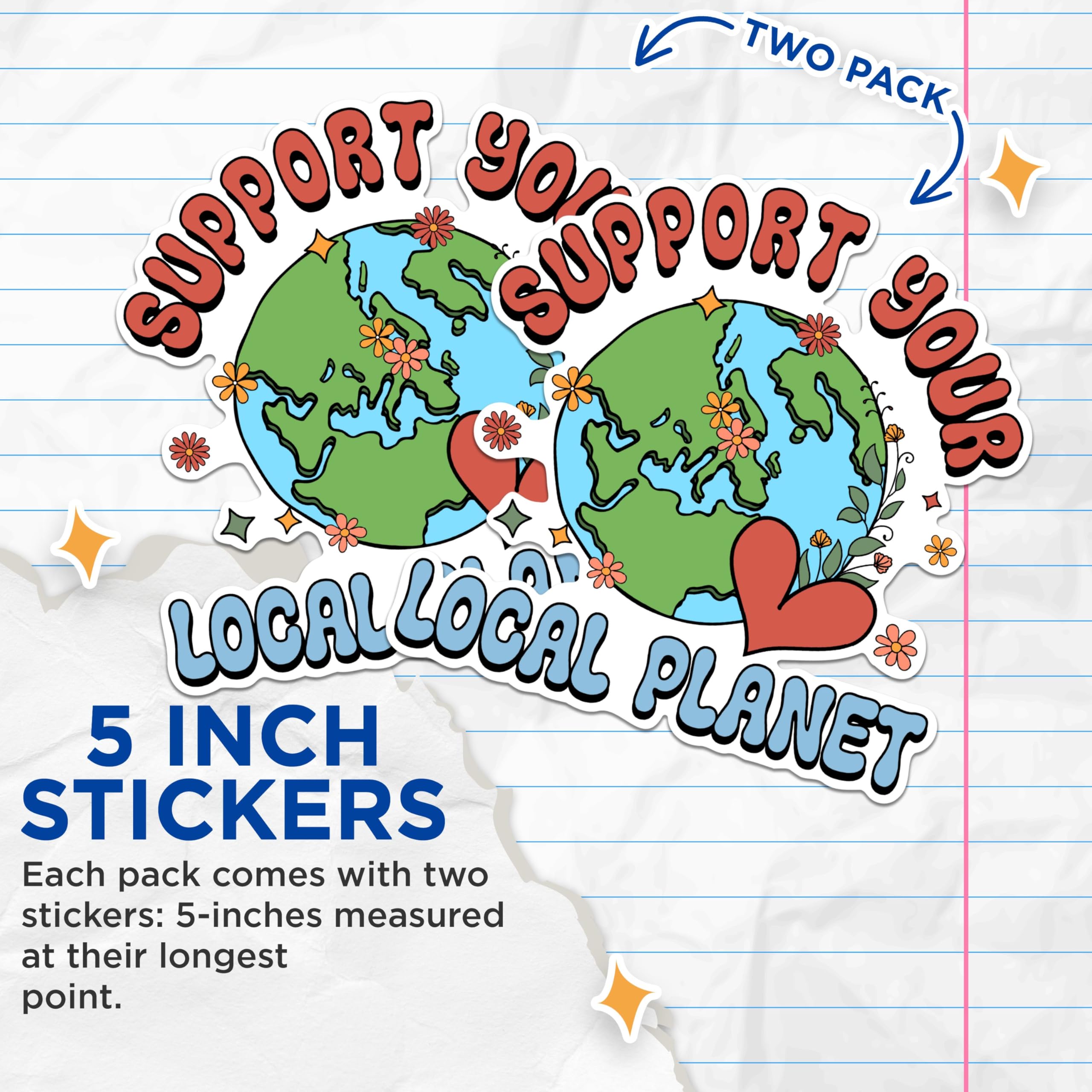 (2 Pack) Support Your Local Planet Stickers - Earth Day Stickers - Environmental Awareness Stickers - 5" On Longest Side - Sticks to Any Smooth Flat Surface - Made in USA - BMCS2584