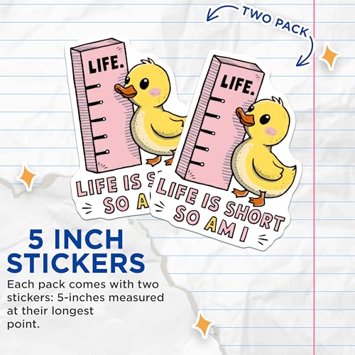 (2 Pack) Life is Short So Am I Stickers - Cute Duck Stickers - Fun Positive Quote Stickers - 5" On Longest Side - Sticks to Smooth Flat Surfaces - Made in USA - BMCS9524