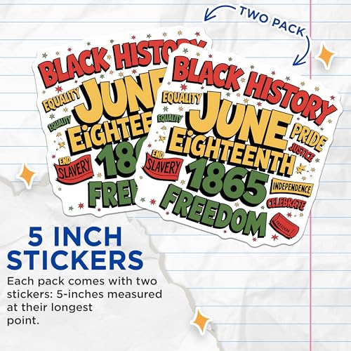 (2 Pack) Black History June Eighteenth 1865 Stickers - Equality Pride Justice Stickers - Celebrate Freedom Stickers - 5" On Longest Side - Sticks to Smooth Flat Surfaces - Made in USA - BMCS3890